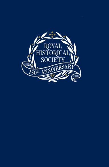 Andrew Spicer - Transactions of the Royal Historical Society: Volume 28, Inbunden