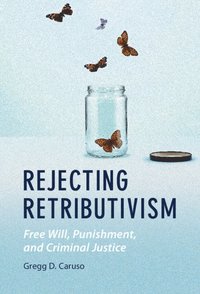 bokomslag Rejecting Retributivism