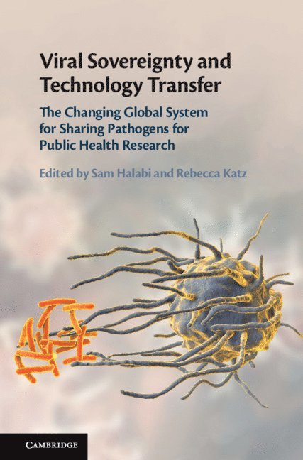 Sam F. Halabi, Rebecca Katz, Sam F Halabi - Viral Sovereignty and Technology Transfer, Inbunden