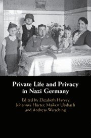 bokomslag Private Life and Privacy in Nazi Germany