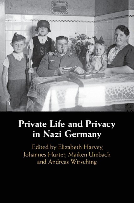 Private Life and Privacy in Nazi Germany 1