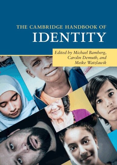 Michael Bamberg, Carolin Demuth, Meike Watzlawik - The Cambridge Handbook of Identity, Inbunden