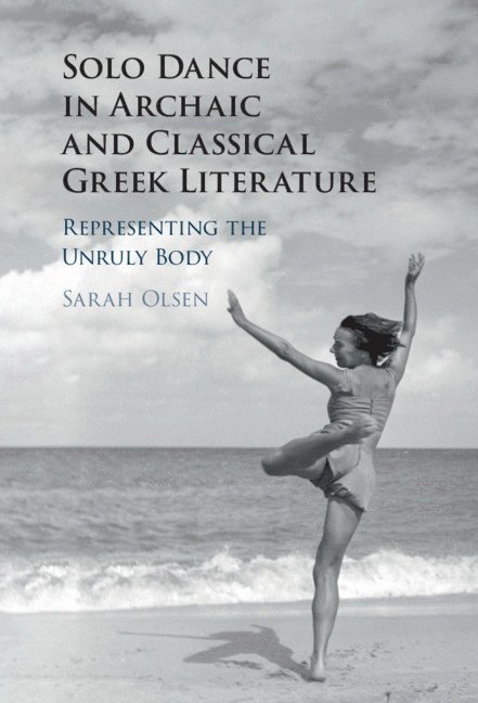 Solo Dance in Archaic and Classical Greek Literature 1