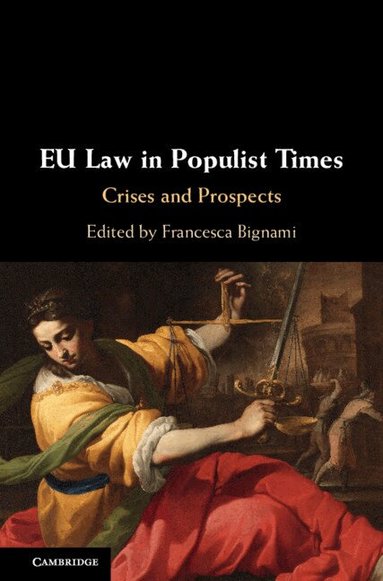 Francesca Bignami - EU Law in Populist Times, Inbunden