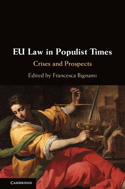 Francesca Bignami, Washington DC) Bignami, Francesca (George Washington University - EU Law in Populist Times, Inbunden