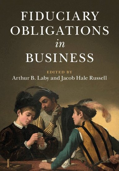 Arthur B. Laby, Jacob Hale Russell - Fiduciary Obligations in Business, Inbunden