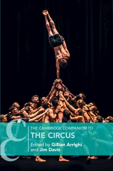Gillian Arrighi, Jim Davis - The Cambridge Companion to the Circus, Inbunden
