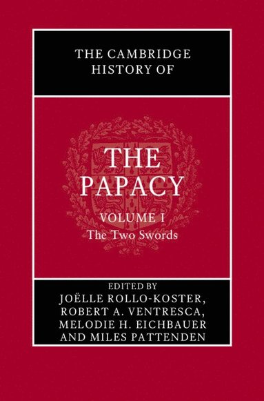 bokomslag The Cambridge History of the Papacy: Volume 1, The Two Swords