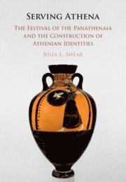 Julia L. Shear, Washington) Shear, Julia L. (Center for Hellenic Studies, Julia L Shear - Serving Athena, Inbunden