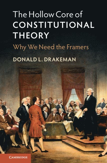 The Hollow Core of Constitutional Theory