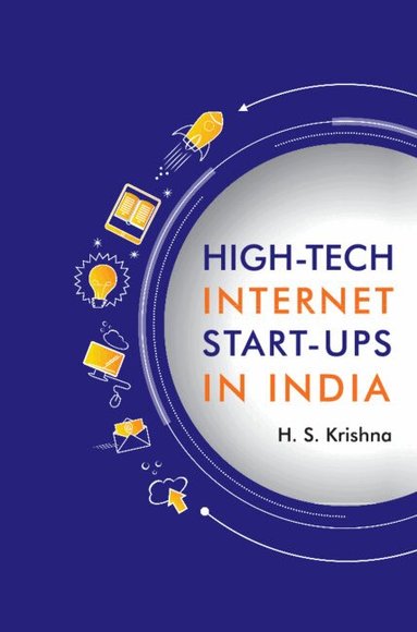 H. S. Krishna - High-tech Internet Start-ups in India, Inbunden