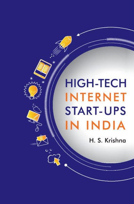 H. S. Krishna, Bangalore) Krishna, H. S. (Indian Institute of Science - High-tech Internet Start-ups in India, Inbunden