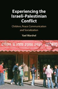 bokomslag Experiencing the Israeli-Palestinian Conflict