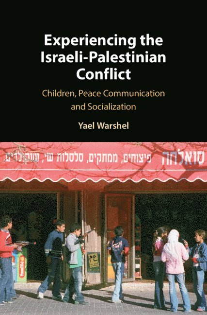 Experiencing the Israeli-Palestinian Conflict 1