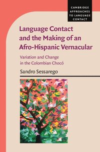 bokomslag Language Contact and the Making of an Afro-Hispanic Vernacular