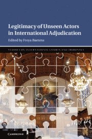 bokomslag Legitimacy of Unseen Actors in International Adjudication