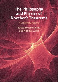 bokomslag The Philosophy and Physics of Noether's Theorems