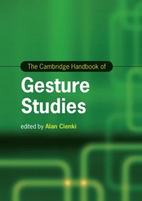 bokomslag The Cambridge Handbook of Gesture Studies