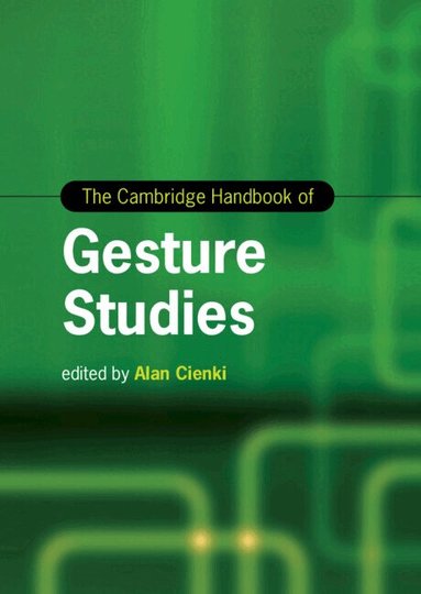 Alan Cienki - The Cambridge Handbook of Gesture Studies, Inbunden