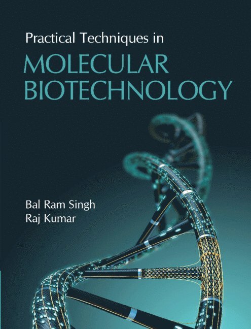 Practical Techniques in Molecular Biotechnology 1