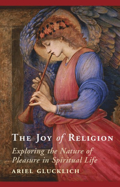 Ariel Glucklich, Washington DC) Glucklich, Ariel (Georgetown University, TBD - Joy of Religion, Inbunden