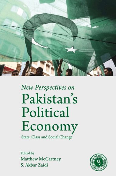 Matthew McCartney, S. Akbar Zaidi - New Perspectives on Pakistan's Political Economy, Inbunden