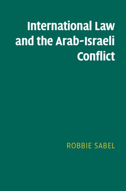 International Law and the Arab-Israeli Conflict 1