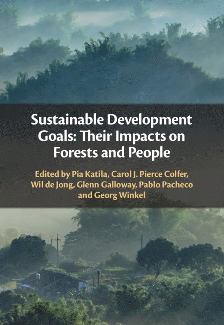 Sustainable Development Goals: Their Impacts on Forests and People 1