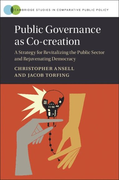 Christopher Ansell, Jacob Torfing - Public Governance as Co-creation, Inbunden