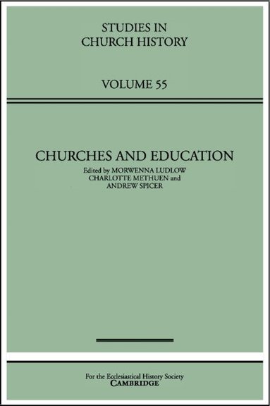 Morwenna Ludlow, Charlotte Methuen, Andrew Spicer - Churches and Education, Inbunden