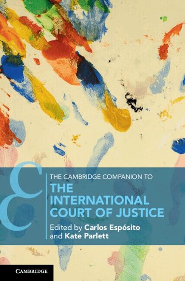 Carlos Espósito, Kate Parlett - The Cambridge Companion to the International Court of Justice, Inbunden