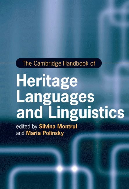 The Cambridge Handbook of Heritage Languages and Linguistics 1