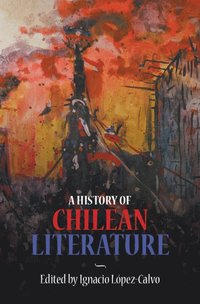 bokomslag A History of Chilean Literature