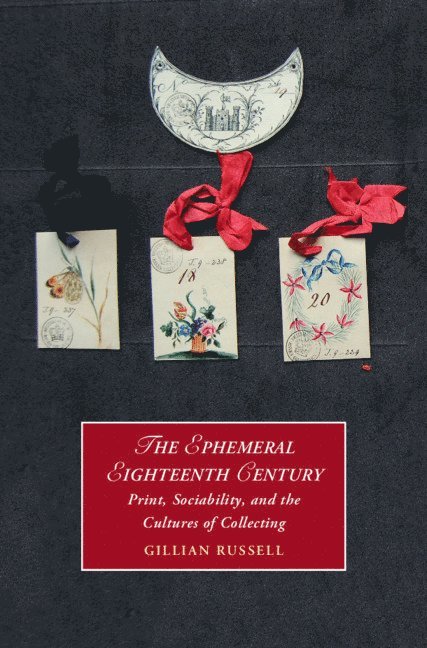 Gillian Russell, Gillian (University of York) Russell - Ephemeral Eighteenth Century, Inbunden