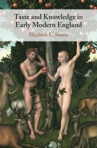 bokomslag Taste and Knowledge in Early Modern England