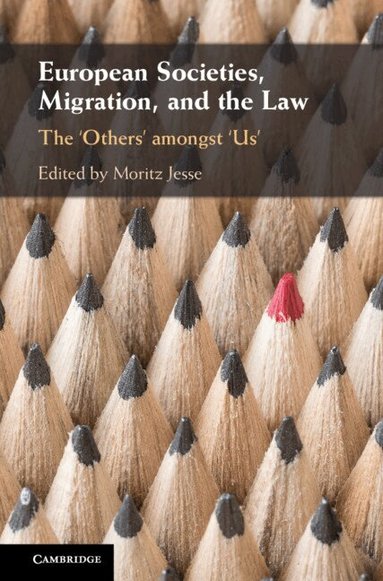 Moritz Jesse - European Societies, Migration, and the Law, Inbunden