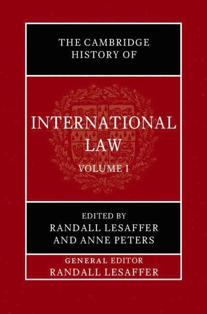The Cambridge History of International Law: Volume 1, The Historiography of International Law 1