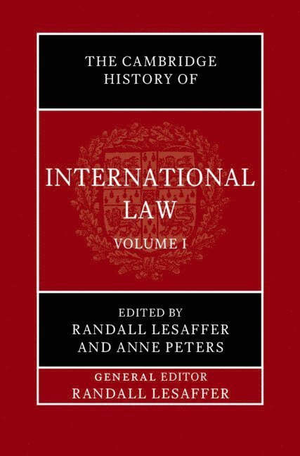 The Cambridge History of International Law: Volume 1, The Historiography of International Law 1