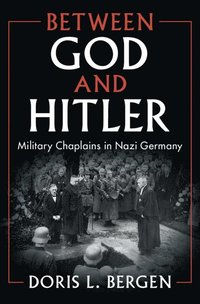bokomslag Between God and Hitler
