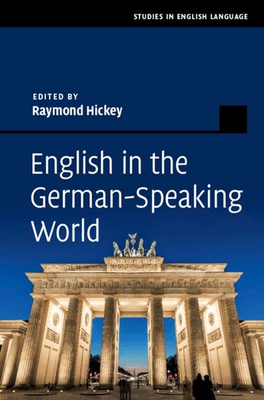 Raymond Hickey - English in the German-Speaking World, Inbunden