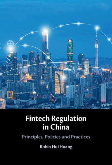 Robin Hui Huang - Fintech Regulation in China, Inbunden