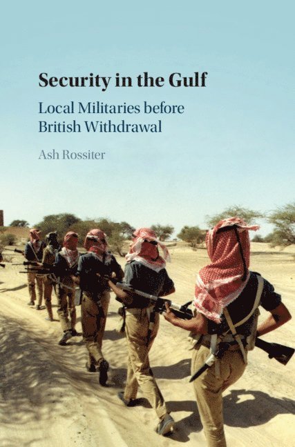 Ash Rossiter - Security in the Gulf, Inbunden