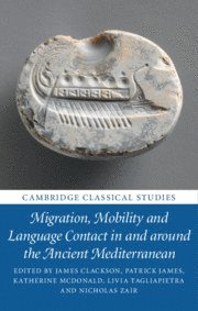 bokomslag Migration, Mobility and Language Contact in and around the Ancient Mediterranean