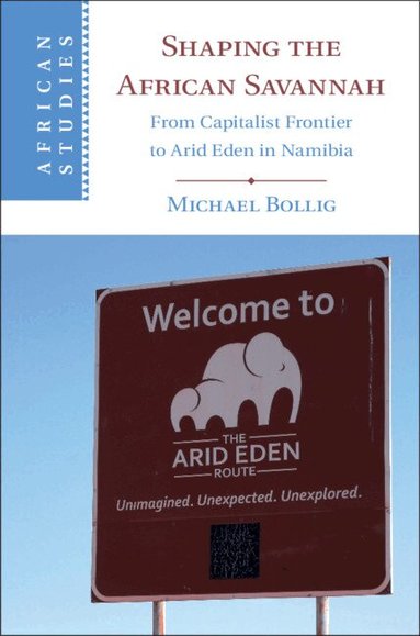 Michael Bollig - Shaping the African Savannah, Inbunden