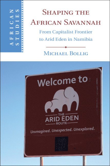Michael Bollig - Shaping the African Savannah, Inbunden