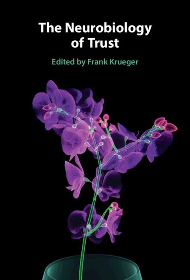 Frank Krueger - The Neurobiology of Trust, Inbunden