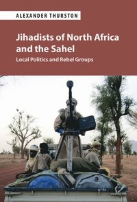 bokomslag Jihadists of North Africa and the Sahel