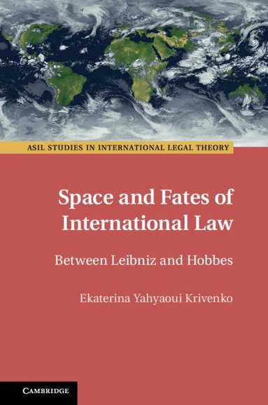 Ekaterina Yahyaoui Krivenko - Space and Fates of International Law, Inbunden