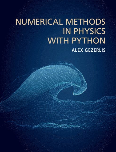 Ontario) Gezerlis, Alex (University of Guelph - Numerical Methods in Physics with Python, Inbunden