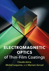 bokomslag Electromagnetic Optics of Thin-Film Coatings